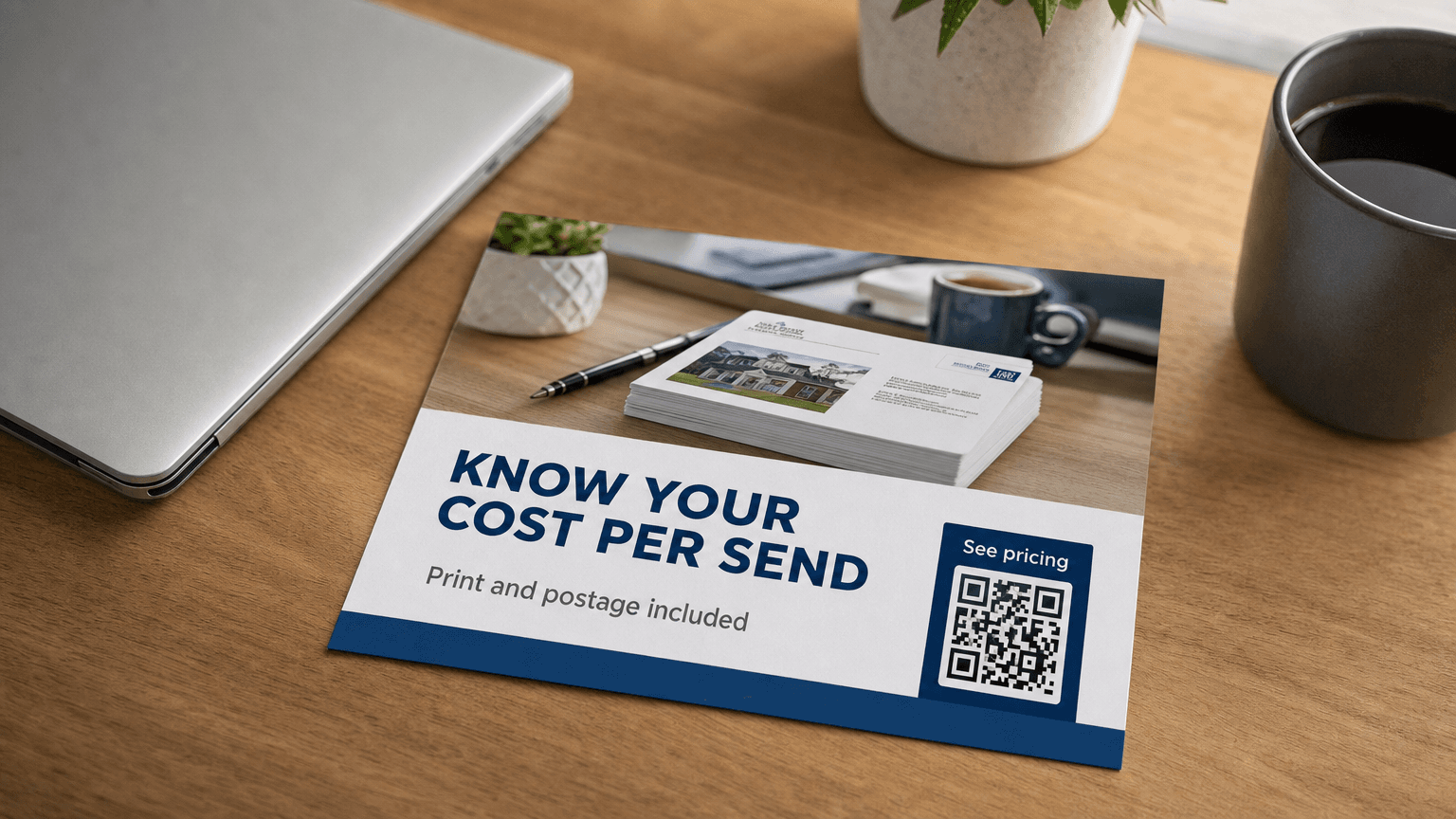 A direct mail postcard reading 'Know Your Cost Per Send' on a desk.